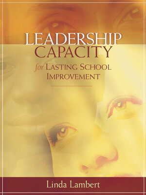 cover image of Leadership Capacity for Lasting School Improvement